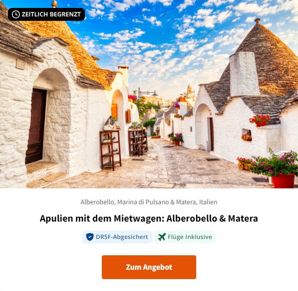 Apulien mit dem Mietwagen: Alberobello & Matera