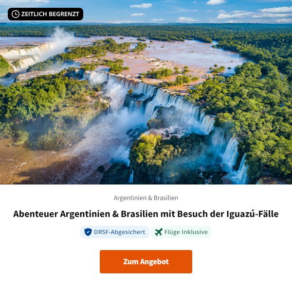 Abenteuer Argentinien & Brasilien mit Besuch der Iguazú-Fälle