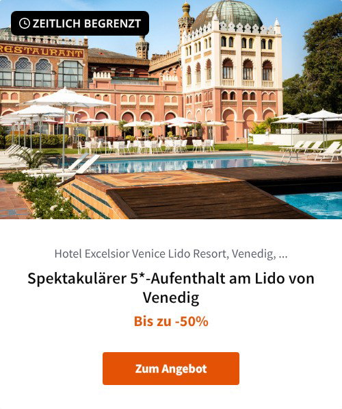 Spektakulärer 5*-Aufenthalt am Lido von Venedig