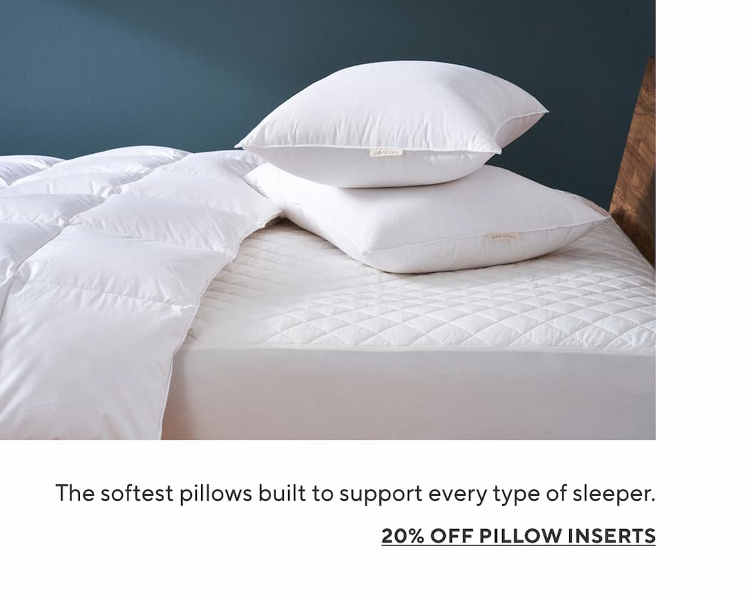 The softest pillows built to support every type of sleeper. 20% Off Pillow Inserts >