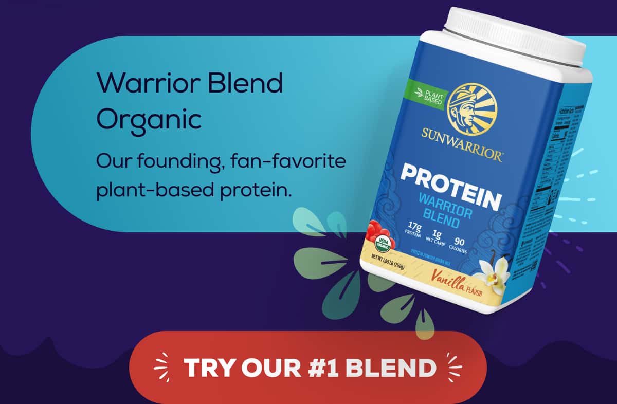 Warrior Blend Organic Our founding, fan-favorite plant-based protein. TRY OUR #1 BLEND