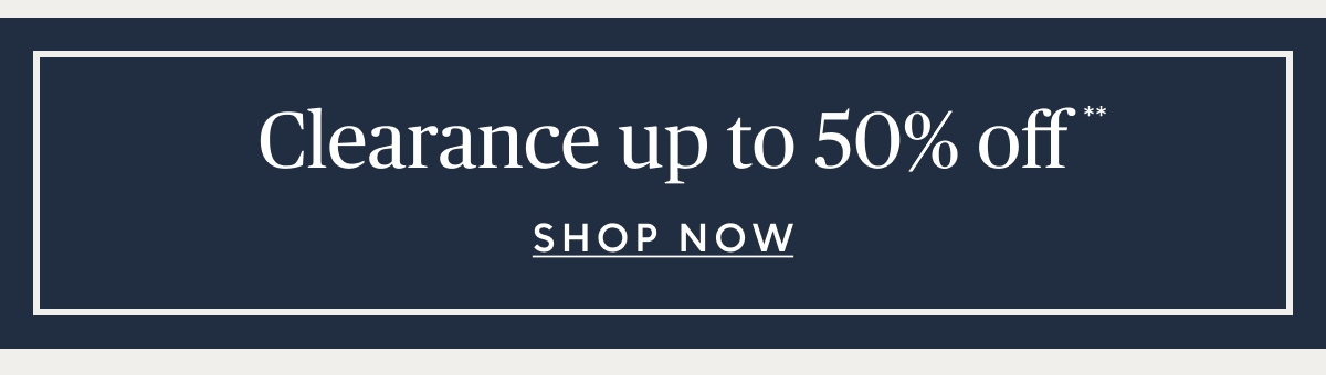 Clearance up to 50% off