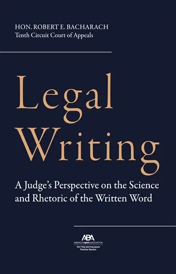 Legal Writing, by Robert E. Bacharach