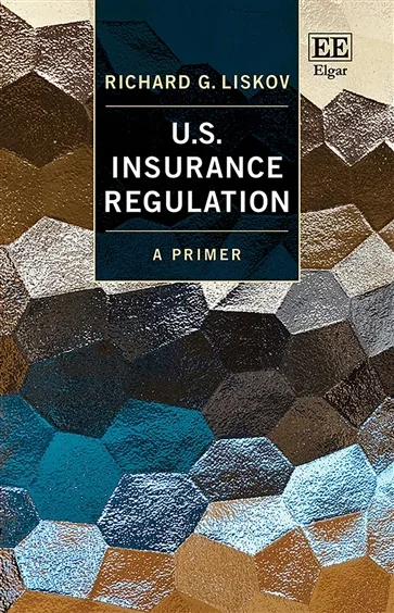 U.S. Insurance Regulation, by Richard G. Liskov