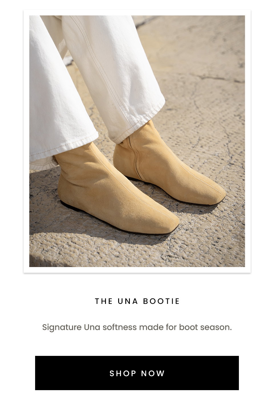 The Una Bootie | Signature Una softness made for boot season.  < SHOP NOW >