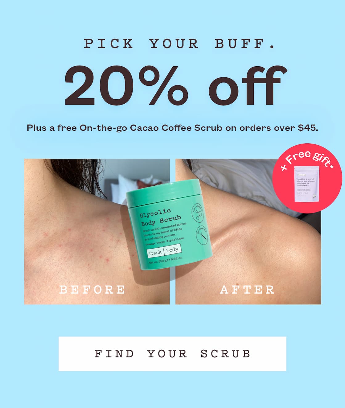 20% off every scrub. 
