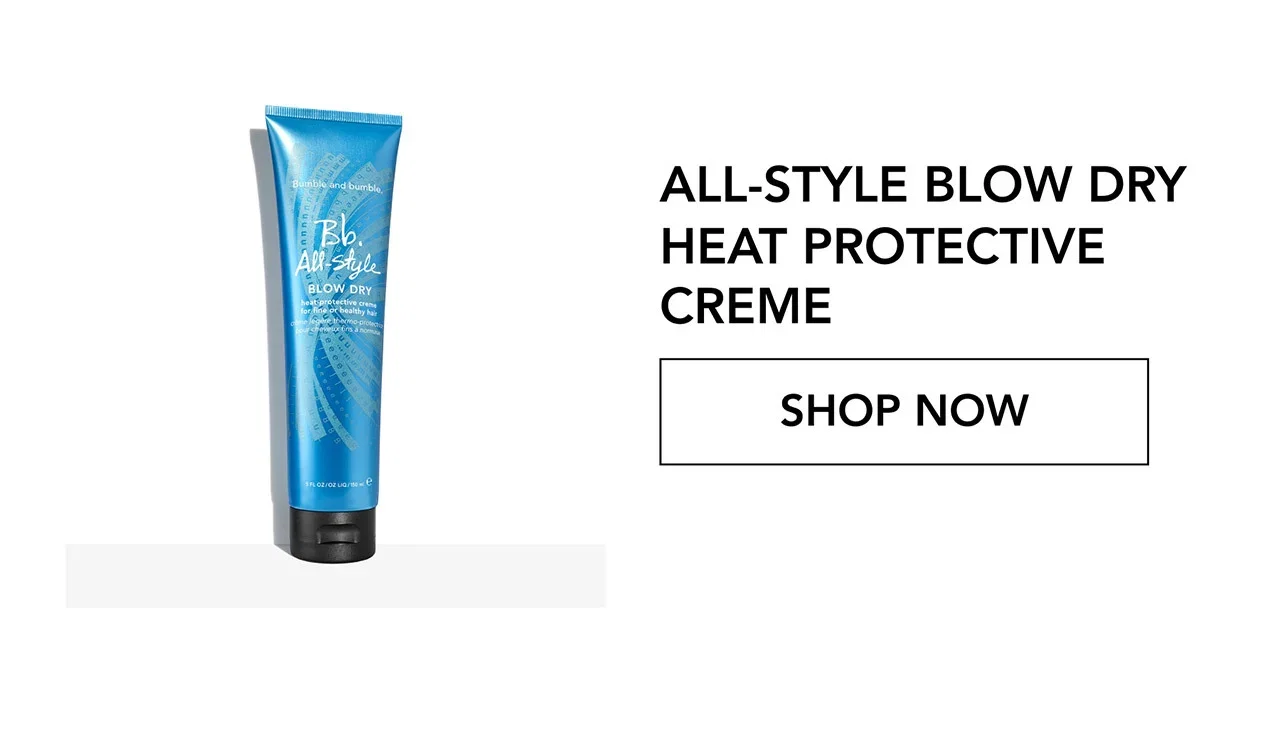 ALL-STYLE BLOW DRY HEAT PROTECTIVE CREME | SHOP NOW