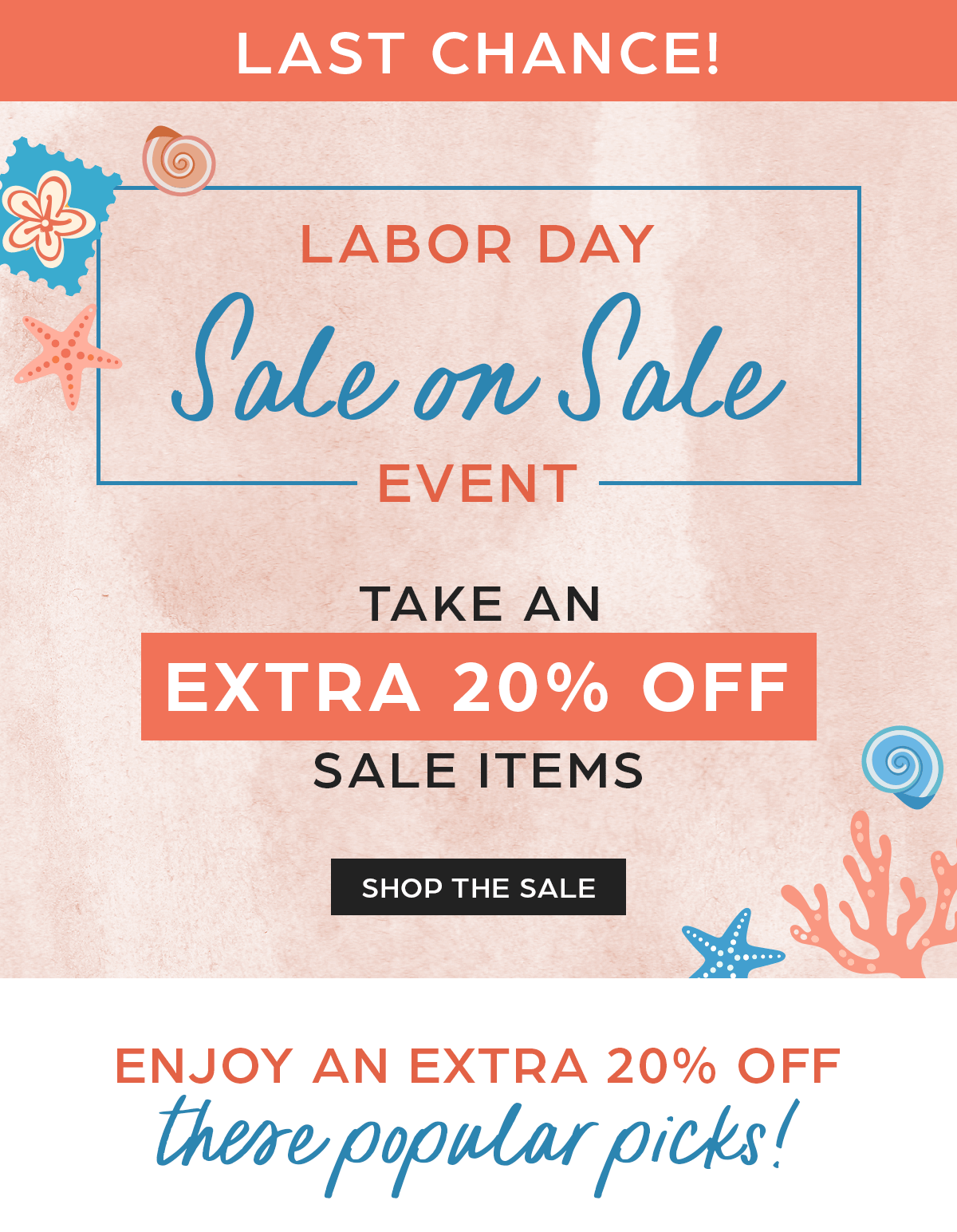 Labor Day Sale - Extra 20% OFF Sale Items - ENDS TODAY