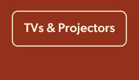 TVs and Projectors