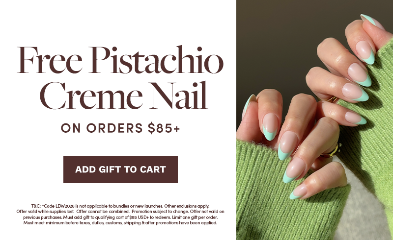 Free Pistachio Creme Nail On Orders $85+. Add Gift To Cart