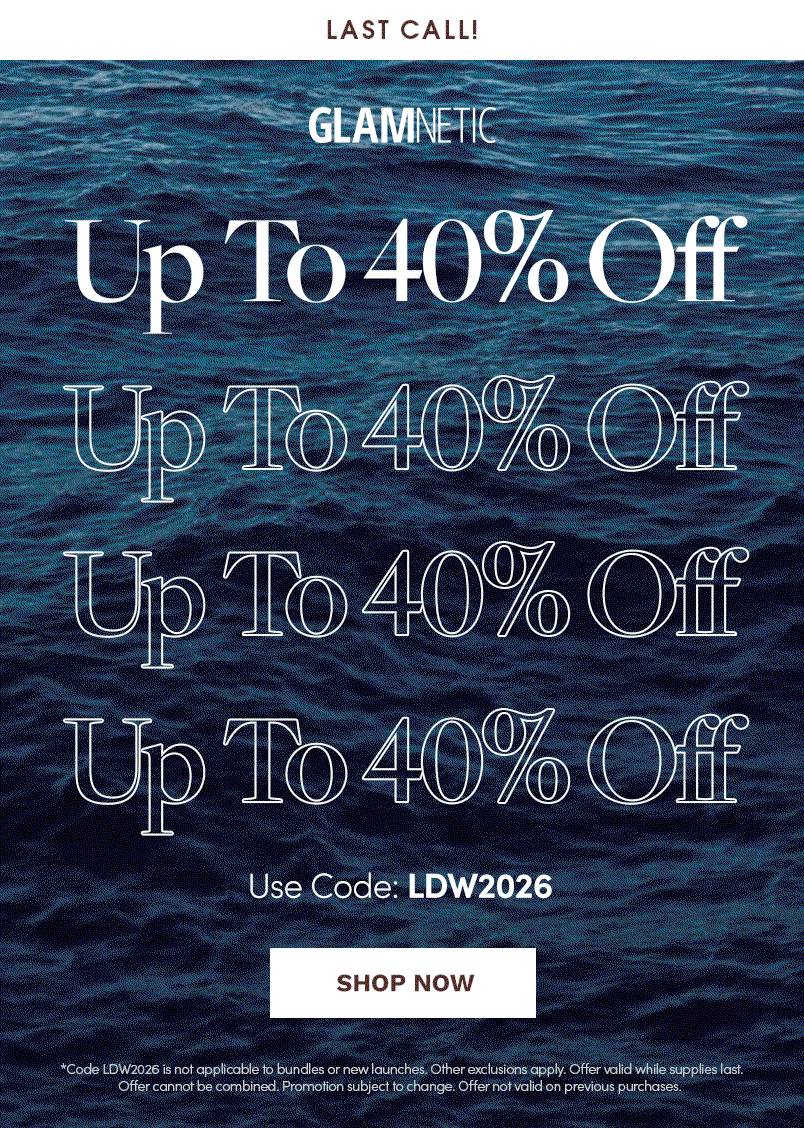 Last Call! Up To 40% Off. Use Code: LDW2026. Shop Now