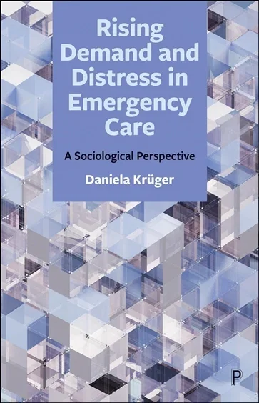 Rising Demand and Distress in Emergency Care, by Daniela Krüger