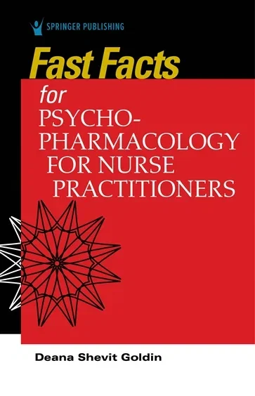 Fast Facts for Psychopharmacology for Nurse Practitioners, by Deana Shevit Goldin