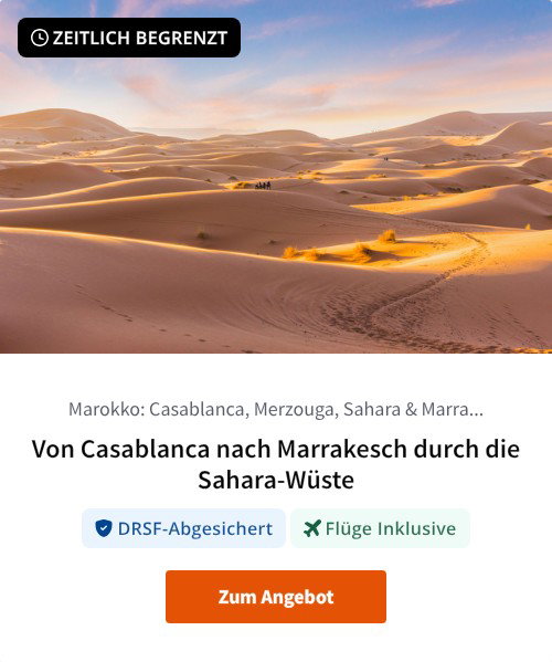 Von Casablanca nach Marrakesch durch die Sahara-Wüste