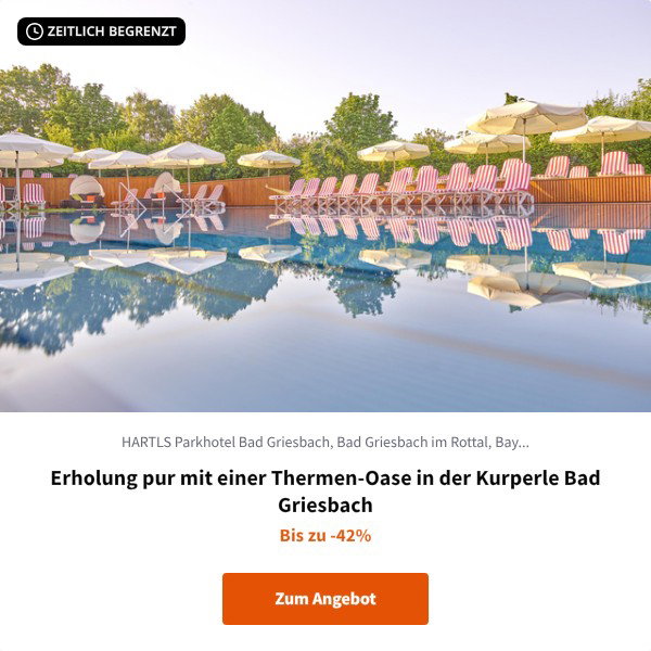 Erholung pur mit einer Thermen-Oase in der Kurperle Bad Griesbach