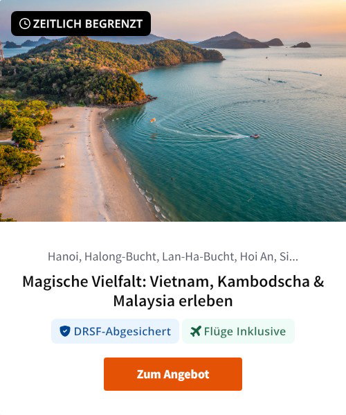 Magische Vielfalt: Vietnam, Kambodscha &amp; Malaysia erleben