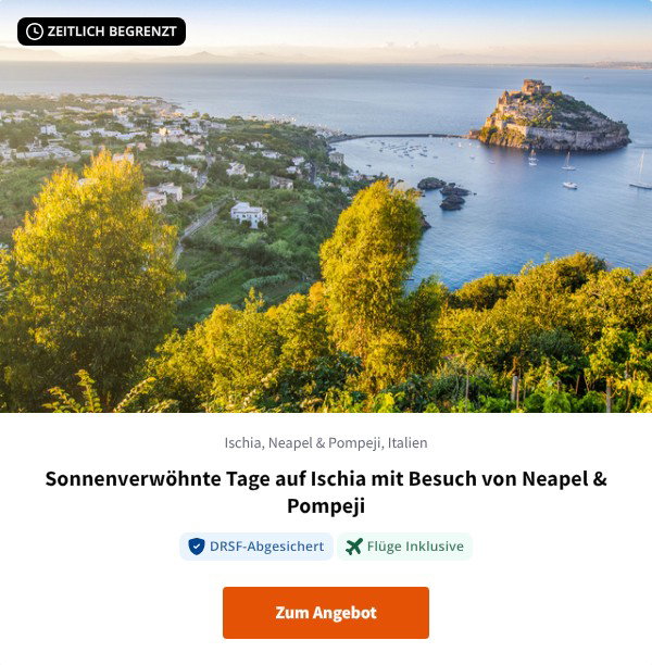 Sonnenverwöhnte Tage auf Ischia mit Besuch von Neapel & Pompeji