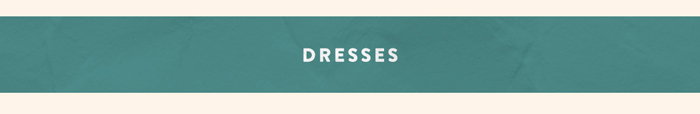 DRESSSES 