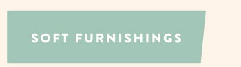 soft furnishings >
