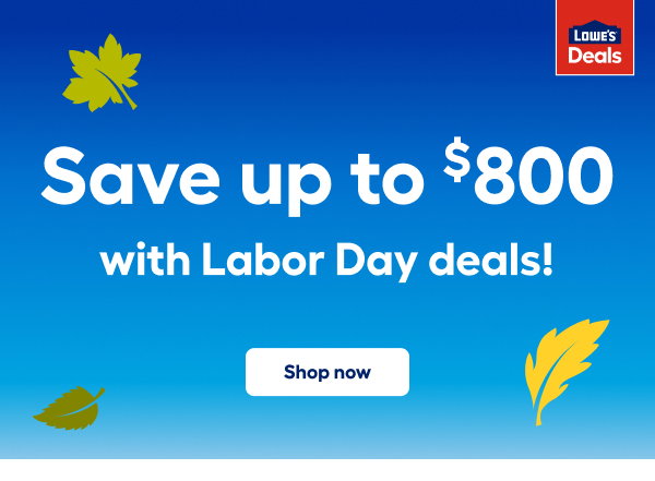 Save up to $800 with Labor Day deals! Shop now