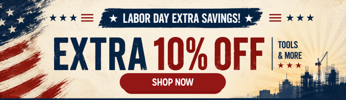 Labor Day Extra Savings! Extra 10% off tools & more
