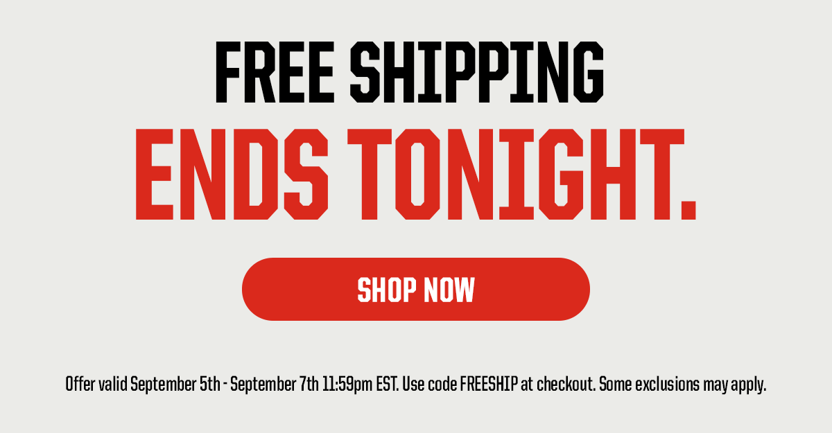 Header: Free shipping ends tonight. CTA: Shop Now. Legal: Offer valid September 5th - September 7th 11:59pm EST. Use code FREESHIP at checkout. Some exclusions may apply.