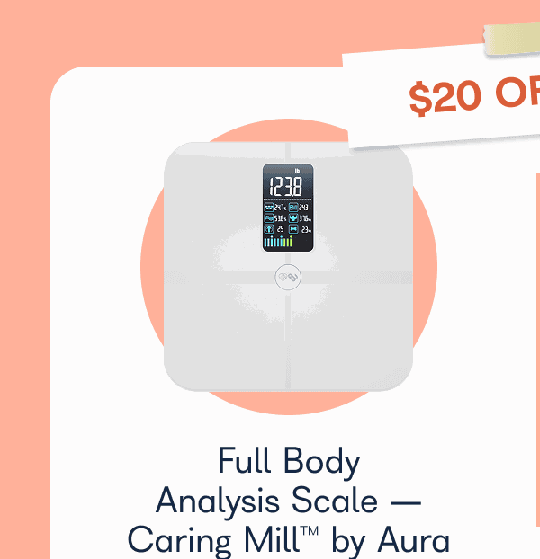Full Body Analysis Scale Caring Mill by Aura - Build your $200+ Cart