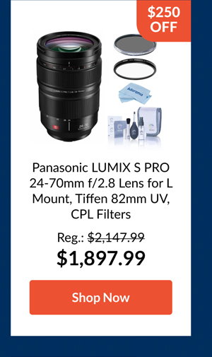 Panasonic LUMIX S PRO 24-70mm f/2.8 Lens for L Mount, Tiffen 82mm UV, CPL Filters