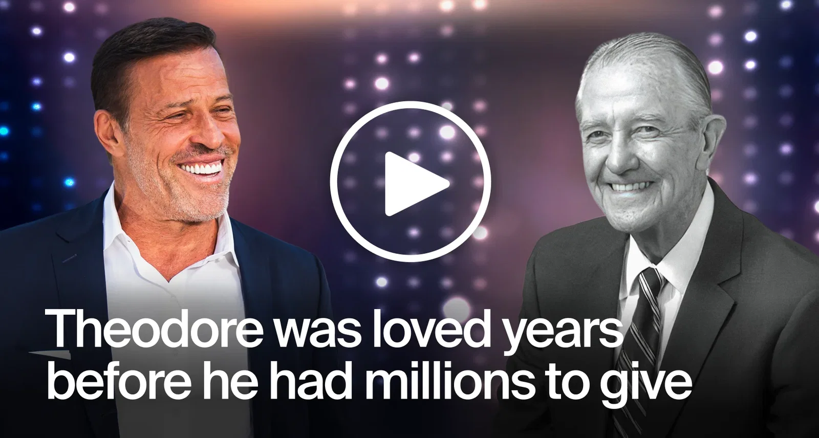 Theodore was loved before he had millions