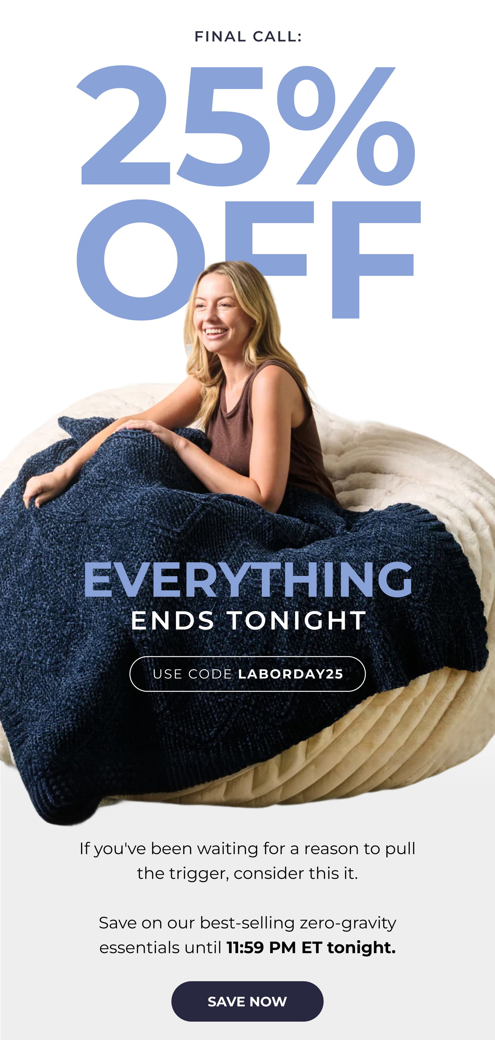 Final call: 25% Off