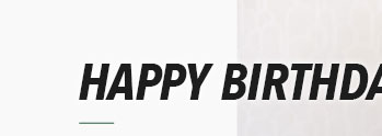 HAPPY BIRTHDAY