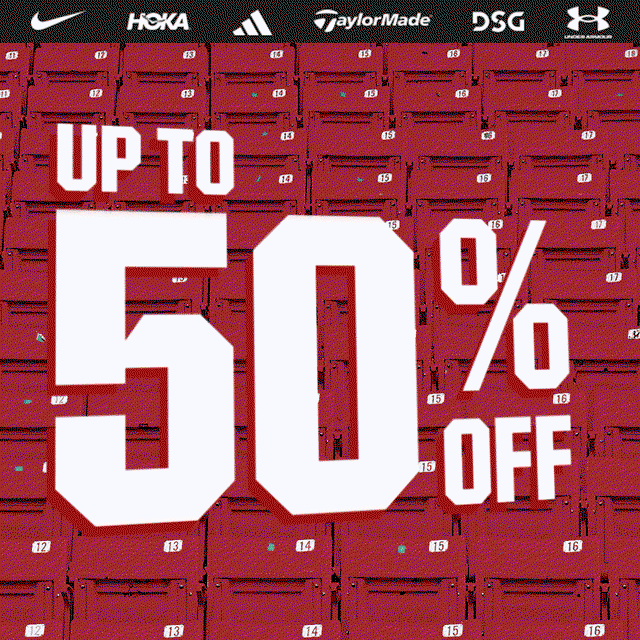 Up to 50% off. Nike, HOKA, adidas, Taylormade, DSG and Under Armour.