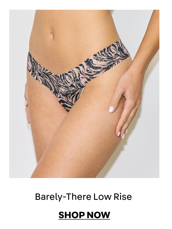 Barely-There Low Rise | Shop Now