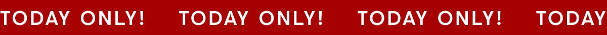 Today Only
