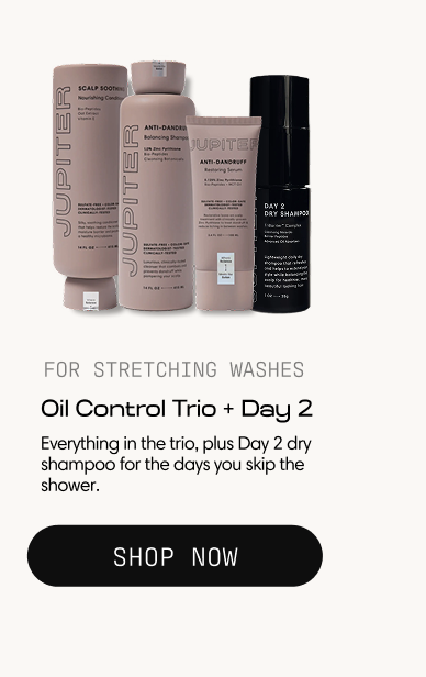 upiter. Exclusive Offer. Labor Day Sale. Our Labor Day sale is officially on. Take 20% off sitewide. Save up to 32% off your first subscription order. Get a free scalp brush on all bundles. This is the moment to stock up and save big. A hand holds a lathered Anti-Dandruff Shampoo bottle under the shower. Shop the Sale. Sale offer valid for email recipients only.