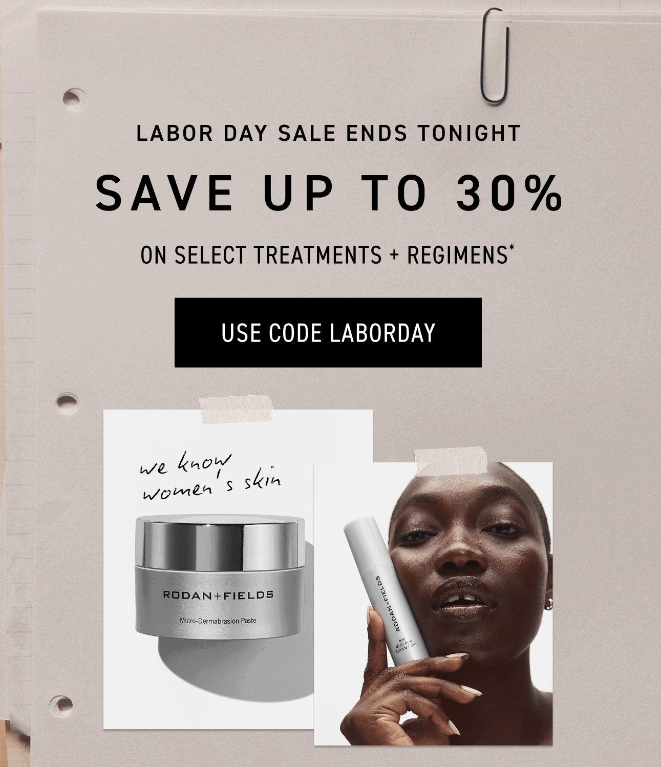 Labor Day Sale Ends Tonight - Save Up To 30% With Code LABORDAY.