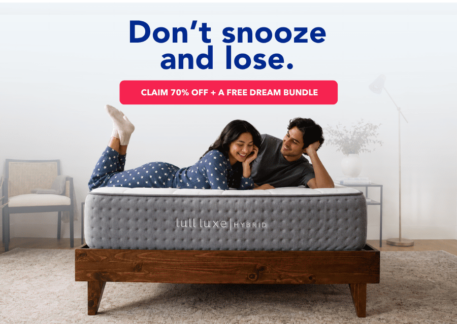 Don't snooze and lose. Claim 70% off + a free dream bundle 