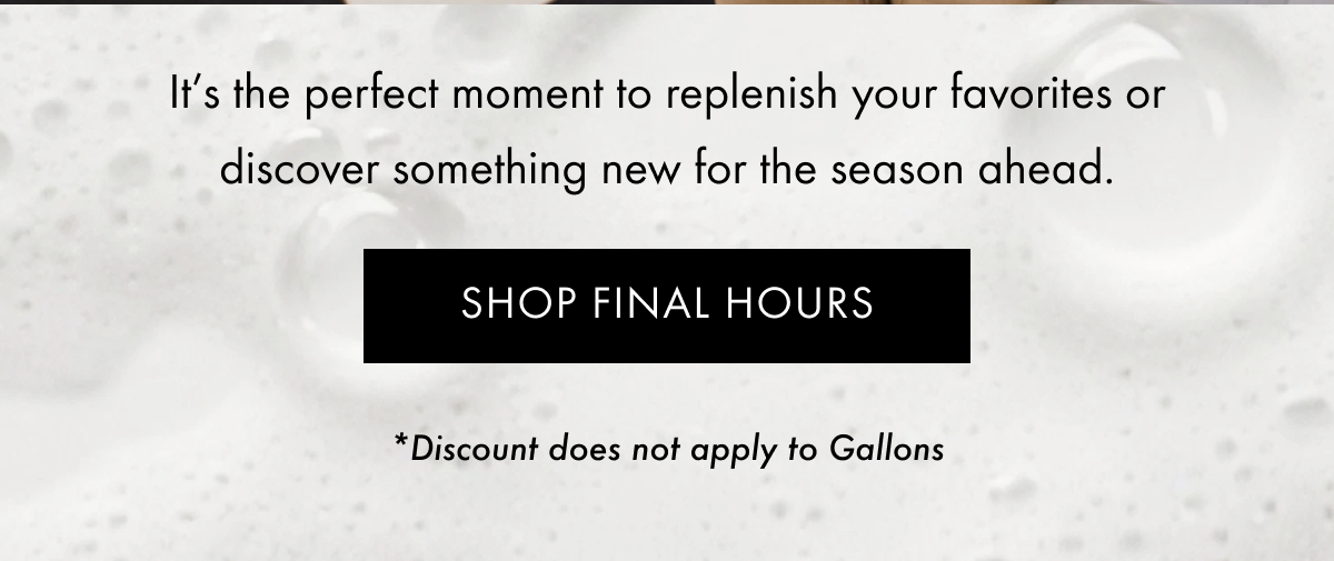 It’s the perfect moment to replenish your favorites or discover something new for the season ahead.