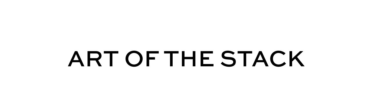 Art of the Stack