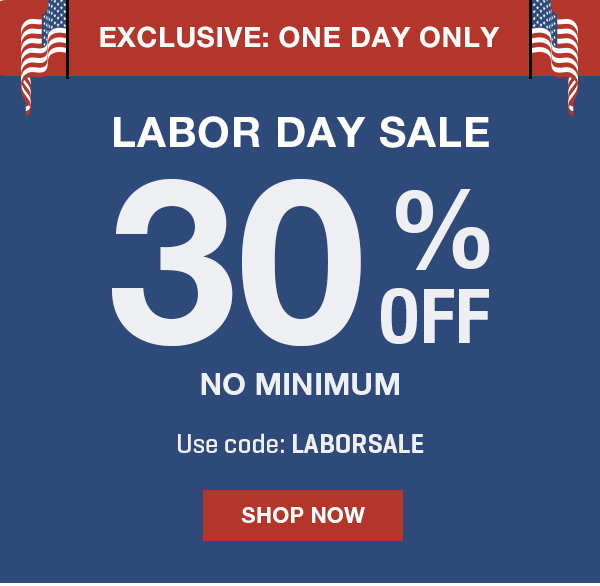 Labor Day Sale just got better: Get 30% off, no minimum.