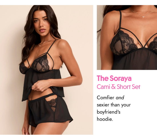 The Soraya Cami and Short set. Comfier and sexier than the hoodie of your boyfriend.