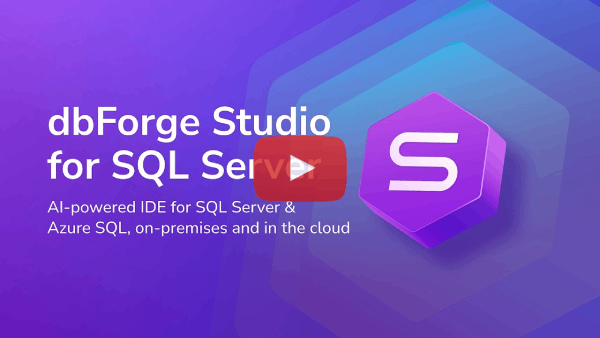dbForge Studio for SQL Server: AI-Powered IDE for the Full Database Lifecycle