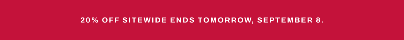 Header text, “20% off sitewide ends tomorrow, September 8.”