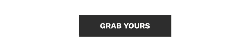 Grab Yours