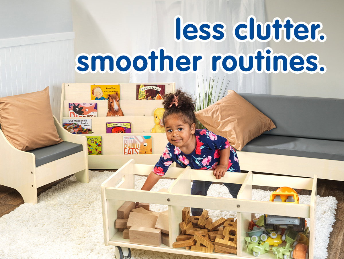 less clutter. smoother routines.