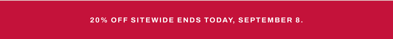 Header text, “20% Off Sitewide Ends Today, September 8.”