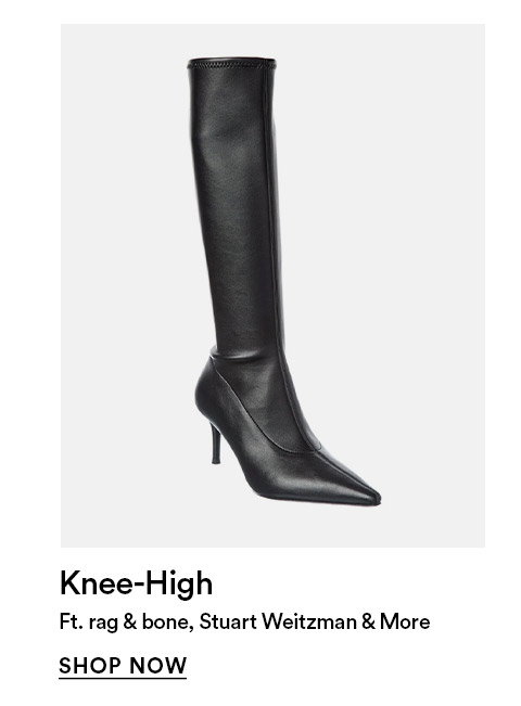 Knee-high - Ft. rag & bone, Stuart Weitzman & more - SHOP NOW >