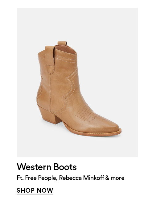 Western boots - Ft. Free People, Rebecca Minkoff & more - SHOP NOW >