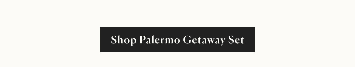 shop palermo getaway set 