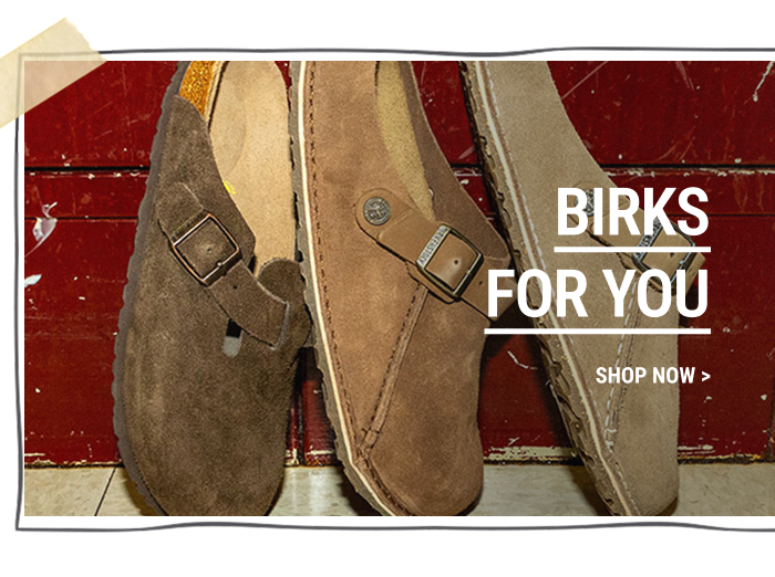 BIRKS FOR YOU